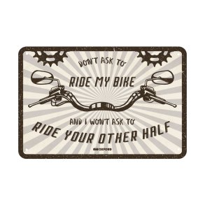 Oxford Garage Metal Sign: DON'T ASK TO RIDE MY BIKE