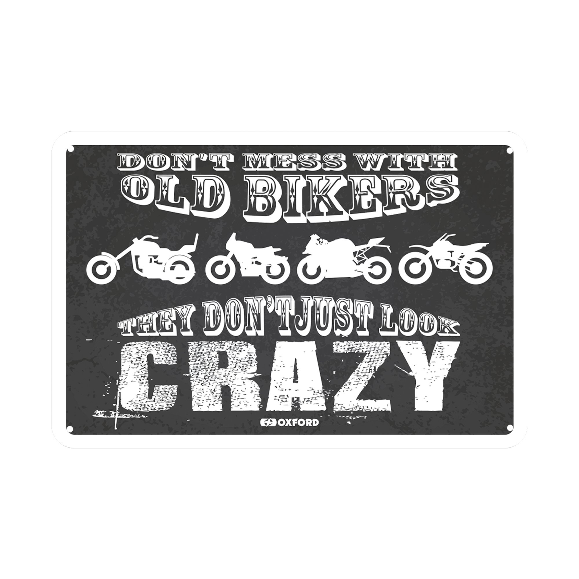 Oxford Garage Metal Sign: THEY DON'T JUST LOOK CRAZY